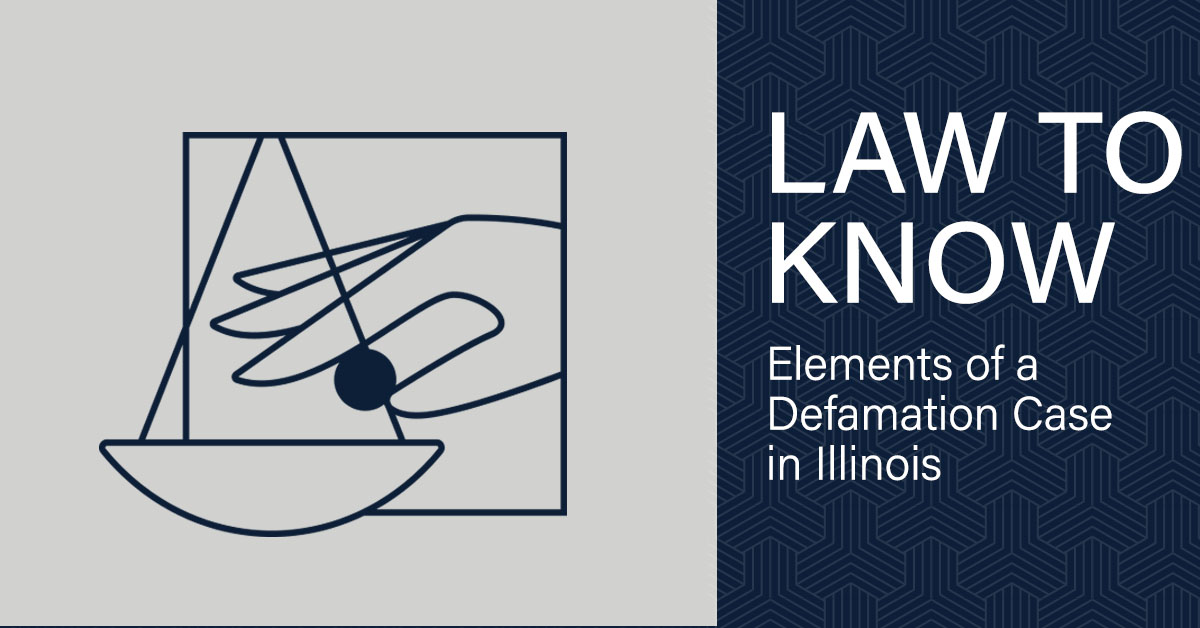 Law to Know Elements of a Defamation Case in Illinois